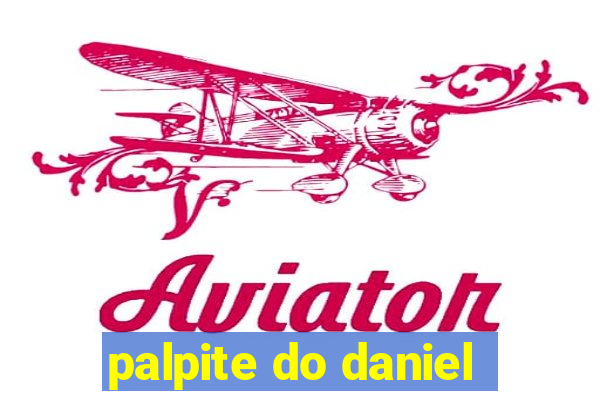 palpite do daniel